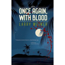 Once Again, With Blood