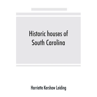 Historic houses of South Carolina