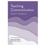 Teaching Communication, Volume I: Foundations