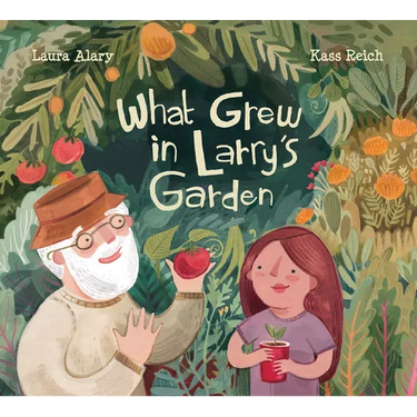 What Grew in Larry's Garden