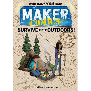 Maker Comics: Survive in the Outdoors!