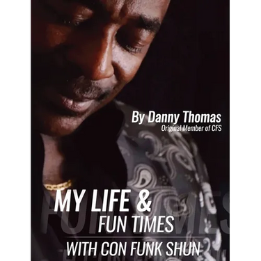 My Life And Fun Times With Con Funk Shun