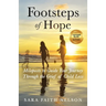 Footsteps of Hope: Mileposts to Guide Your Journey Through the Grief of Child Loss