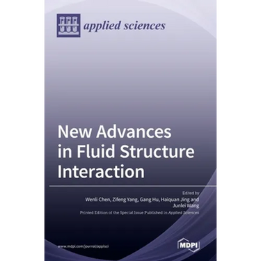 New Advances in Fluid Structure Interaction