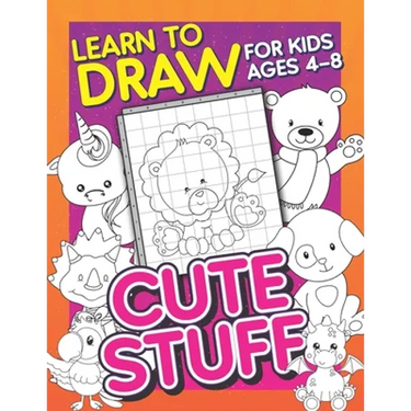 Learn To Draw For Kids Ages 4-8: Cute Stuff: Drawing Grid Activity Book for Kids to Draw Cute Cartoons & Color Them In!