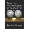 Telecom Technologies simplified for everyone: Evolution of technologies and services