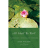 All Shall Be Well: A Bereavement Anthology and Companion