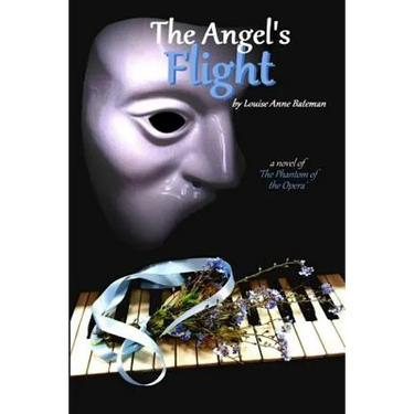 The Angel's Flight: A Novel of 'the Phantom of the Opera'