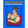 Drag Queens I Big Kids Coloring Book: Adult Coloring Book