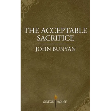 The Acceptable Sacrifice: The Excellency of a Broken Heart