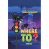 Where To?