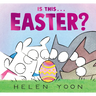 Is This . . . Easter?: (A Funny Holiday Board Book for Toddlers, Preschoolers, and Kids Ages 2-5 - Perfect for Easter Baskets)