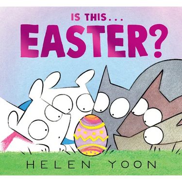Is This . . . Easter?: (A Funny Holiday Board Book for Toddlers, Preschoolers, and Kids Ages 2-5 - Perfect for Easter Baskets)