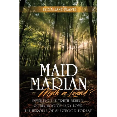 Maid Marian - Myth or Legend?