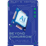Beyond Tomorrow: The Future of AI and Humanity