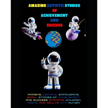 Amazing Autistic Stories of Achievement And Success