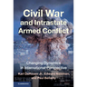 Civil War and Intrastate Armed Conflict: Changing Dynamics in International Perspective