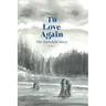To Love Again: The Fairchild Story