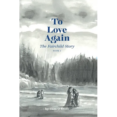 To Love Again: The Fairchild Story