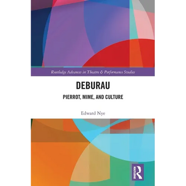 Deburau: Pierrot, Mime, and Culture