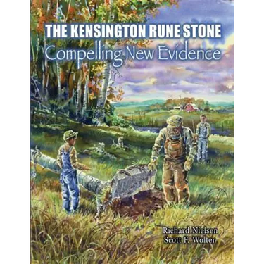 The Kensington Rune Stone: Compelling New Evidence