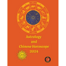 Astrology and Chinese Horoscope 2024