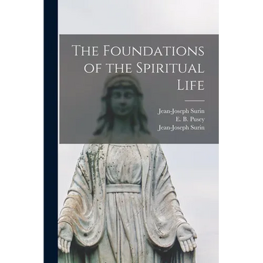 The Foundations of the Spiritual Life