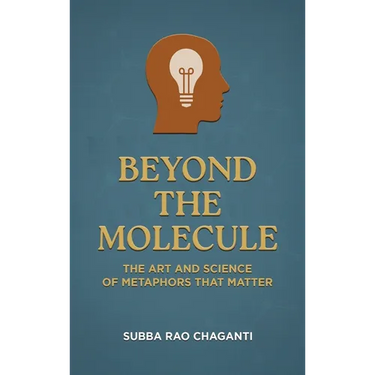 Beyond the Molecule: The Art and Science of Metaphors That Matter