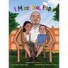 I Miss You, Papa