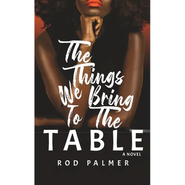 The Things We Bring To The Table