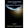 Aiden Shepherd and the Terosian Academy