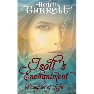 Isolt's Enchantment: A Young Adult Fairy Tale Fantasy