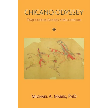 Chicano Odyssey: Trajectories Across a Millennium (Softcover)