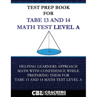 Test Prep Book For TABE 13 and 14 Math Test Level A