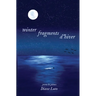 winter fragments (fragments d'hiver): poems & poèmes
