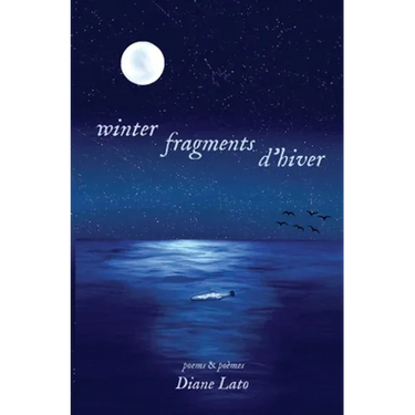 winter fragments (fragments d'hiver): poems & poèmes
