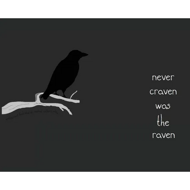 Never Craven Was the Raven
