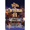 The Bells of Christmas II: Eight Stories of Christmas Hope