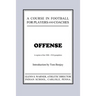 A Course in Football for Players and Coaches: Offense