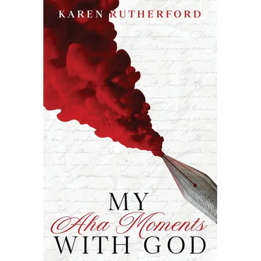 My Aha Moments With God