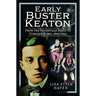 Early Buster Keaton: From the Vaudeville Stage to Comique Films, 1899-1920