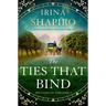 The Ties That Bind: An Emotional and Addictive Historical Timeslip Novel