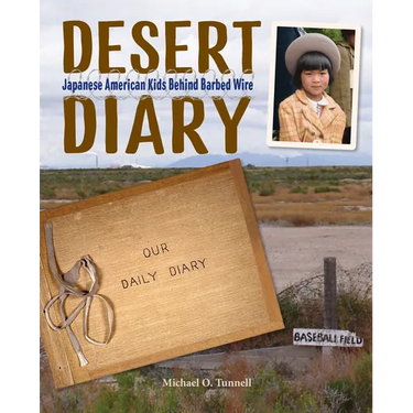 Desert Diary: Japanese American Kids Behind Barbed Wire