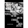 Toppling the First Ministry: Kerala, the Cia, and the Struggle for Social Justice