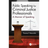 Public Speaking for Criminal Justice Professionals: A Manner of Speaking