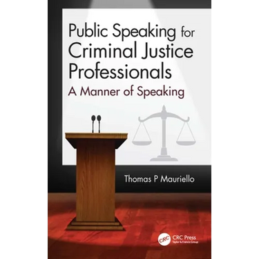 Public Speaking for Criminal Justice Professionals: A Manner of Speaking