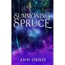 Summoning Spruce