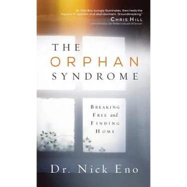 The Orphan Syndrome: Breaking Free and Finding Home