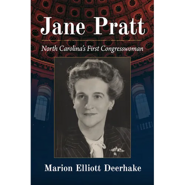 Jane Pratt: North Carolina's First Congresswoman