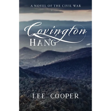 Covington Hang: A Novel of the Civil War